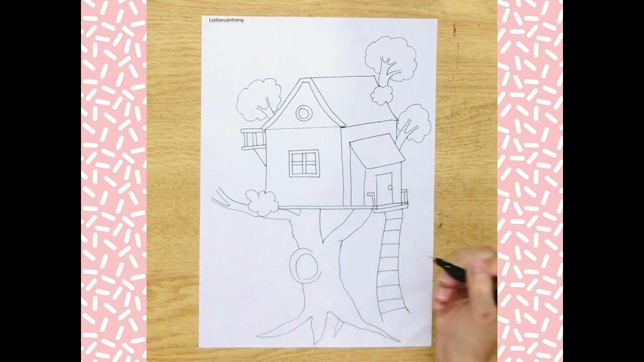 Hướng Dẫn Vẽ Ngôi Nhà Trên Cây Đơn Giản | Cách Vẽ Ngôi Nhà Trên Cây Dễ Nhất  | How To Draw The House - Youtube