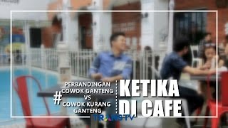 INSTAWA - Cowok Ganteng Vs Cowok Biasa Saat Di Cafe