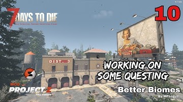 Tier 3 Quests and Horde Night - Project Z Mod w/ Better Biomes Mod - 7 Days to Die 2.1 - Part 11
