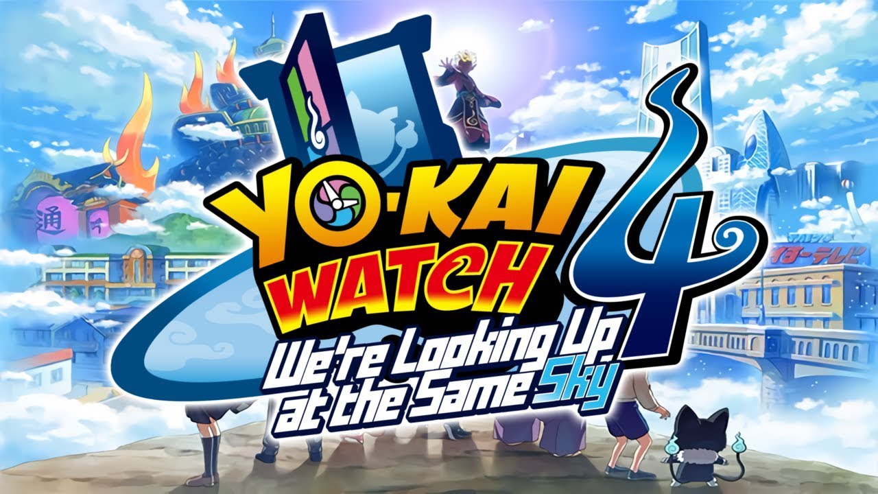 Yo-kai Watch 4: We're Looking Up at the Same Sky