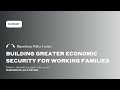 Building greater economic security for working families