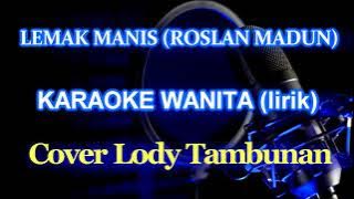 Lemak Manis Karaoke Nada Wanita_Roslan Madun @ZoanTranspose