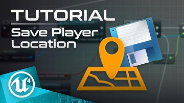 UE4 Tutorial - Saving Player Location