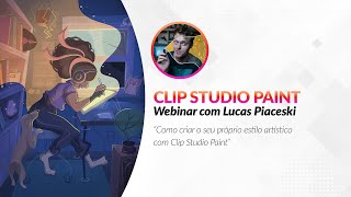 Webinar (PT)🇧🇷🇵🇹- Como criar o seu próprio estilo artístico com Clip Studio Paint com Lucas Piaceski by Graphixly 392 views 2 months ago 1 hour, 6 minutes