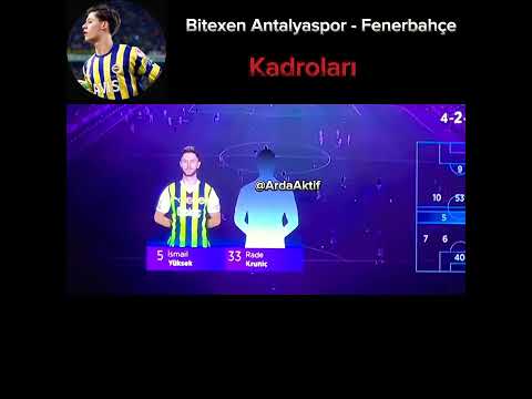 Bitexen Antalyaspor - Fenerbahçe Maçının en iyileri