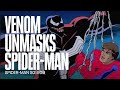 Venom unmasks Spider Man | Spider Man