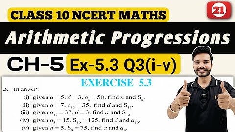 Class 10 Maths || Exercise 5.3 Q3 (i-v) || Chapter 5 Arithmetic Progressions || New NCERT || CBSE