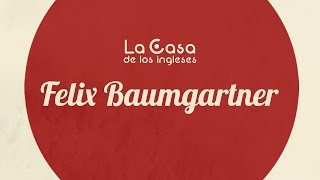 Felix Baumgartner · La Casa de los ingleses