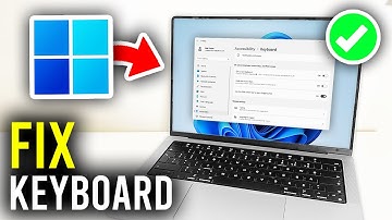 How To Fix Keyboard Not Working In Windows 11 - Full Guide
