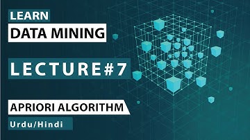 Data Mining | Apriori Algorithm | Lecture #7