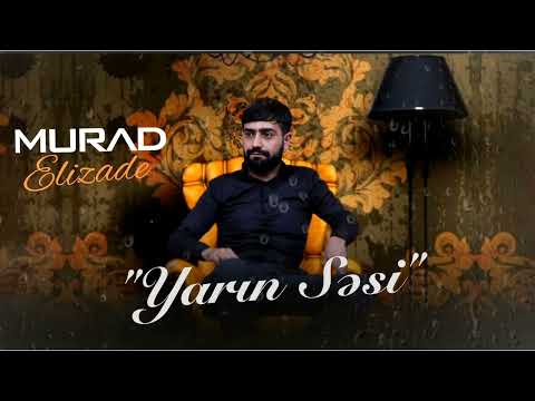 Murad Elizade - Yarin Sesi (2023)