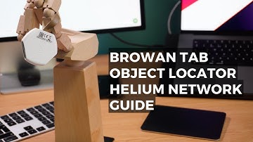 Helium Tracker Guide - Browan Tab Object Locator