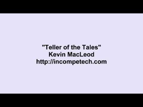 Kevin MacLeod ~ Teller of the Tales