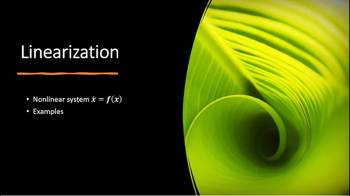 Nonlinear control systems - 2.2. Linearization