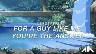For a guy like me, the answer is you (나란 놈은 답은 너다)- Leessang [Slowed Reverb]