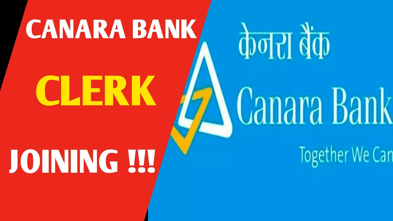 CANARA BANK CLERK JOINING !!!