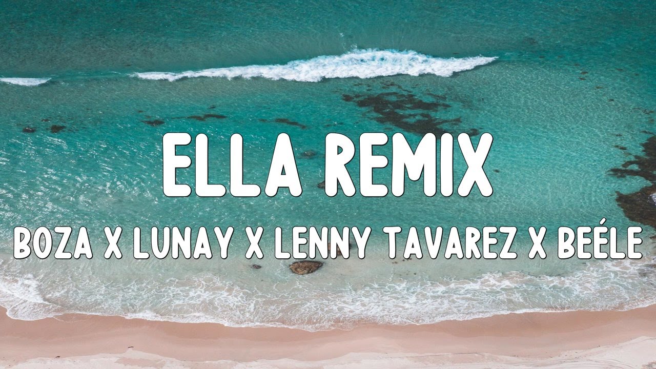 Boza x Lunay x Lenny Tavarez x Beéle - Ella Remix ( Letra/Lyrics)