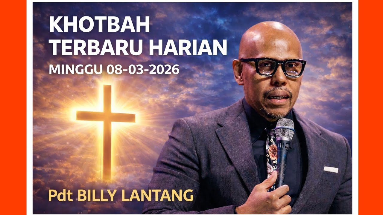 Khotbah Terbaru Harian Minggu 08-03-2026 Pdt Billy Lantang 