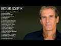 Michael Bolton Greatest Hits Full Album - The Best Songs Of Michael Bolton Nonstop Collection