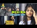 Desi Ka Birthday Gift | Vine | We Are One