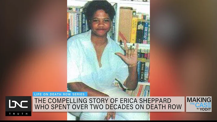 Making the Case Discusses Death Row Case of Erica ...