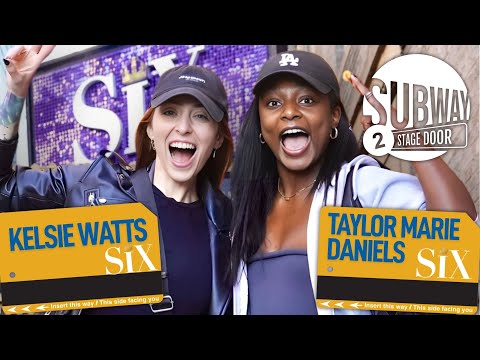 SIX on BROADWAY's Taylor Marie Daniel & Kelsie Watts Biggest On Stage Flubs | SUBWAY 2 STAGEDOOR