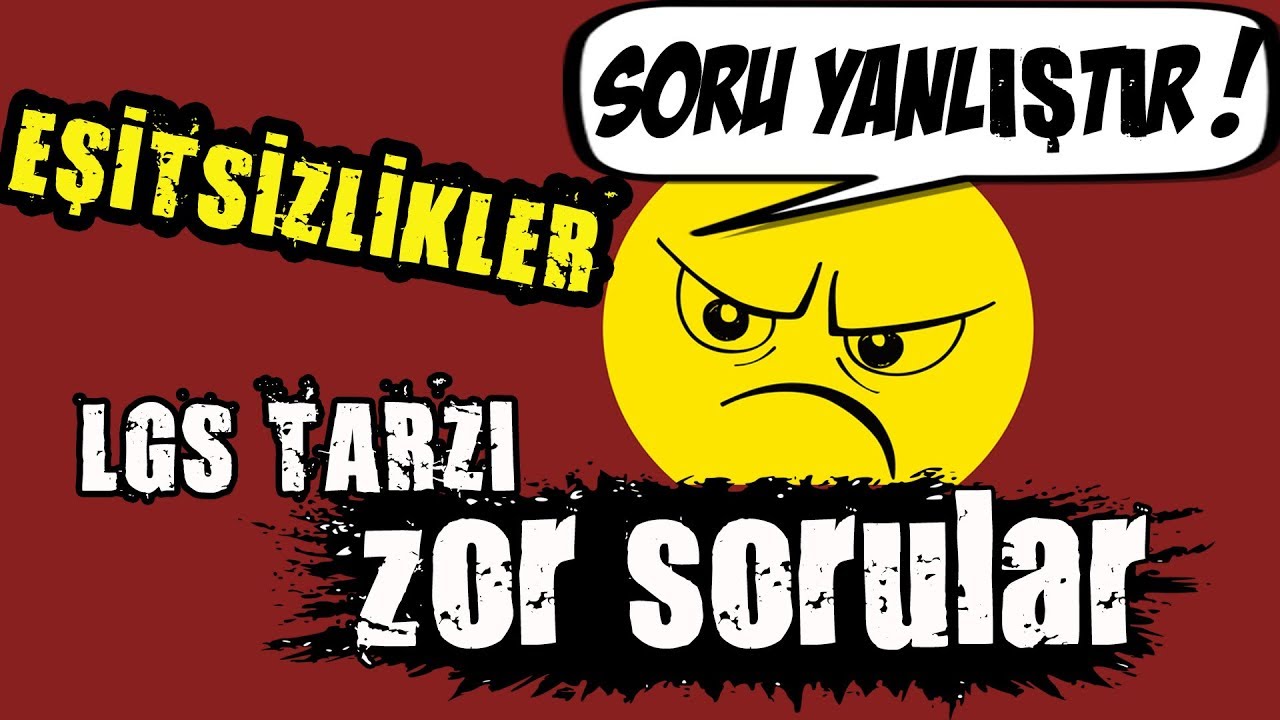 EŞİTSİZLİK | Zor Sorular | LGS TARZI SORU ÇÖZÜMÜ