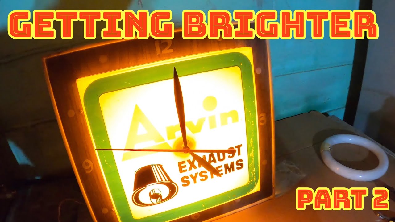 GETTING BRIGHTER: Arvin Advertising Clock Part 2 - YouTube