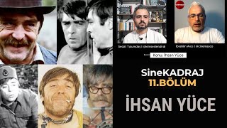 SineKADRAJ 11. Bölüm | İhsan Yüce  @cinemascom
