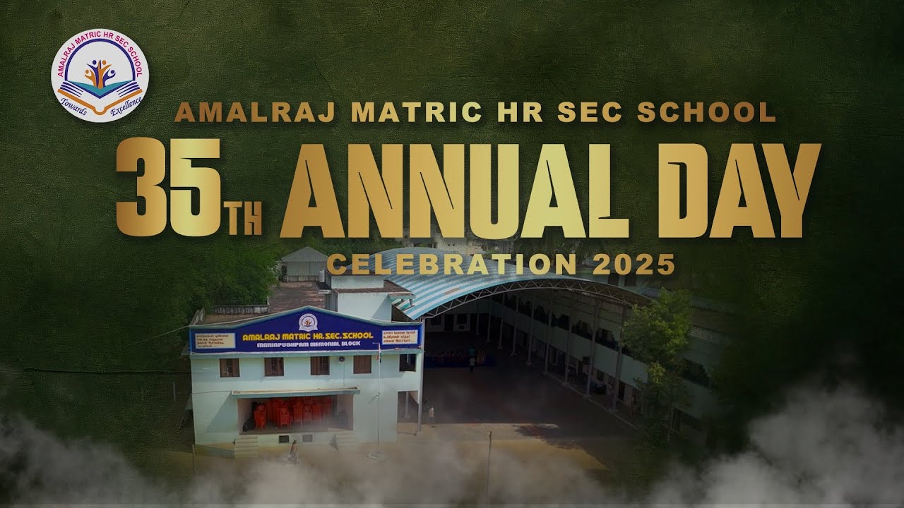 “A Legacy of 35 Years | Celebration of AMALRAJ MATRIC HR SEC SCHOOL THIRUVAIYARU | HIGHLIGHTS