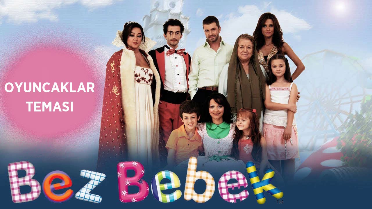 Bez Bebek Dizi Müzikleri 36 Oyuncaklar Teması YouTube