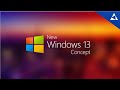 New Windows 13 Concept