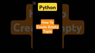 How To Create An Empty Tuple In Python