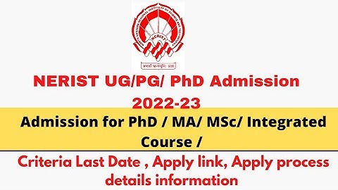 NERIST Admission PG/UG/PhD Admission 2022-23/Criteria/ Last Date/Admission link etc.