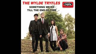 Download Lagu The Wylde Tryfles - Till The End Of Time MP3