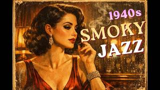 1940s Smoky Jazz — Vintage Noir Lounge for Relaxing (47 Min) screenshot 5