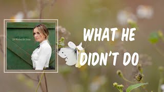 Carly Pearce - What He Didn't Do (Lyrics)