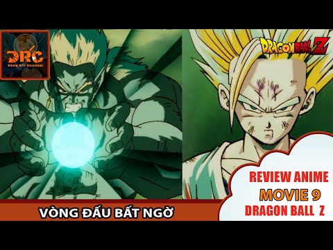 VÒNG ĐẤU BẤT NGỜ  - CÁI BẨY ĐƯỢC TẠO RA ĐỂ TIÊU DIỆT TRÁI ĐẤT 🌈| Review Dragon Ball Z MOVIE 9