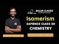 Isomerism L-01 | Sapience Batch | Baluja Classes