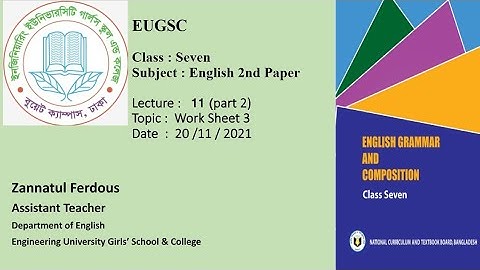 EUGSC, Class:7, Sub: English 2nd Paper, Lect: 11(part 2), Teacher: Zannatul Ferdous