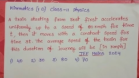 A train starting from rest first accelerates uniformly up to a speed of 80 kmph for time t then it