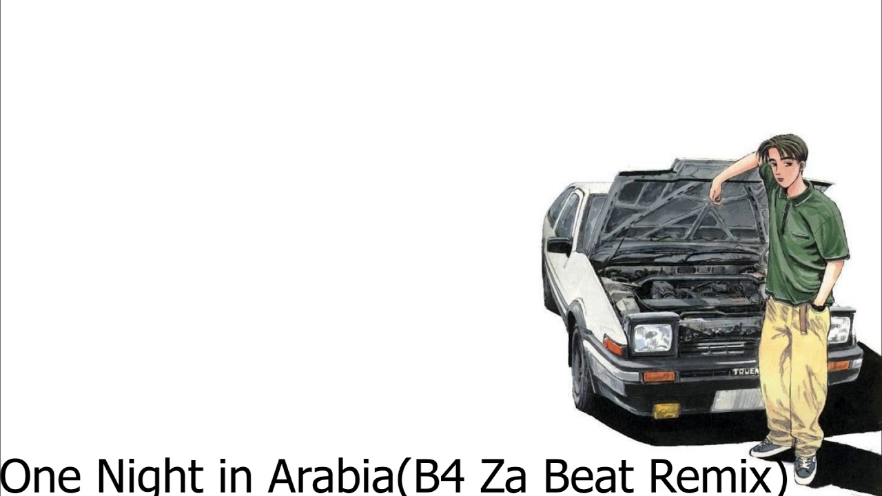 Sleduj Initial D - One Night in Arabia (B4 Za Beat Remix) na YouTube Sleduj Initial D - One Night in Arabia (B4 Za Beat Remix) na YouTube