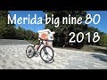 Merida Big nine 80 (2018) отзыв и обзор.