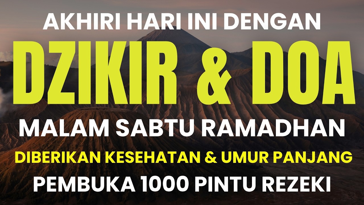 DZIKIR DAN DOA MALAM SABTU BULAN RAMADHAN SESUAI SUNNAH RASUL I DZIKIR PEMBUKA PINTU REZEKI