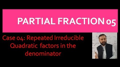 PARTIAL FRACTION 05 IN URDU\HINDI |# Irreducible Quadratic Factors in the denominator