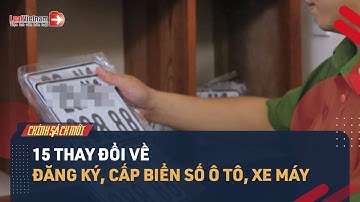 Từ 15/8/2023: Thay Đổi Loạt Quy Định Về Đăng Ký, Cấp Biển Ô Tô, Xe Máy | LuatVietnam
