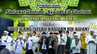 SHOLAWAT GHUFRONI DAN SYAIR HIZIB GHUFRONI | HAUL KE - 3 UYUT ICANG || ABUYA MAMA GHUFRON ALBANTANI