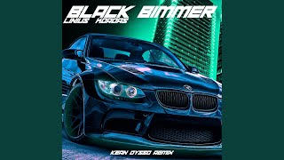 Black Bimmer (KEAN DYSSO Remix)