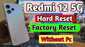 Redmi 12 5G Hard Reset 2025 | Redmi 12 Ka Lock Kaise Tode | Redmi 12 Password Unlock Without Pc 2025