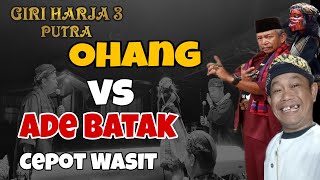 BODORAN OHANG, ADE BATAK \u0026 CEPOT GIRIHARJA 3 PUTRA